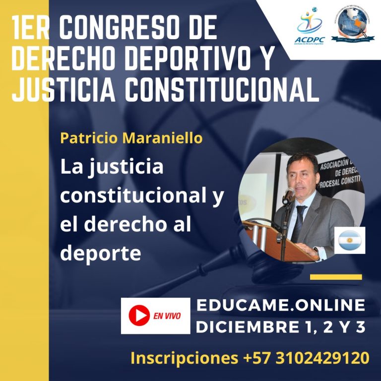 I CONGRESO INTERNACIONAL DE DERECHO DEPORTIVO Y JUSTICIA CONSTITUCIONAL – Participación especial del Dr. PATRICIO MARANIELLO