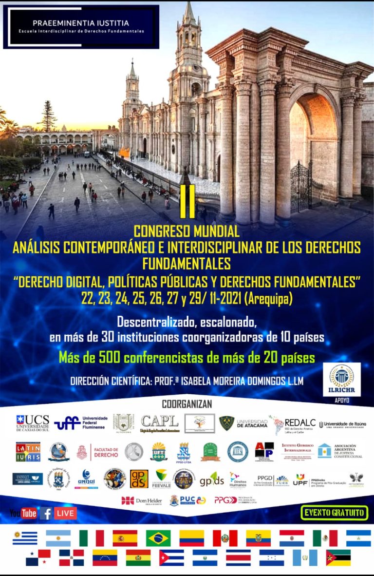 II CONGRESO MUNDIAL “Análisis Contemporáneo e Interdisciplinar de los Derechos Fundamentales” – 22,23,24, 25,26, 27 y 29 de noviembre de 2021 en Arequipa, Perú.