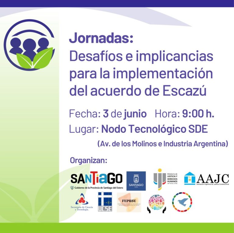JORNADAS: DESAFÍOS E IMPLICANCIAS PARA LA IMPLEMENTACIÓN DEL ACUERDO DE ESCAZÚ